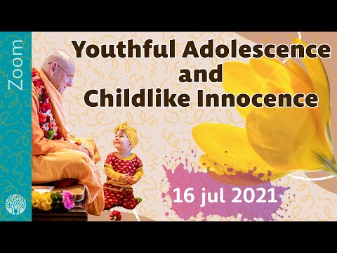 Youthful Adolescence and Childlike Innocence - Zoom, 16 jul 2021