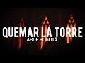 Arde Bogotá - Quemar la Torre // LYRIC/LETRA | La Torre Picasso