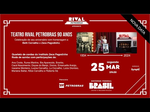 TEATRO RIVAL PETROBRAS 90 ANOS