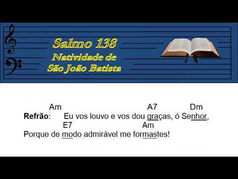 Salmo 138 - Natividade De São João Batista Ano…