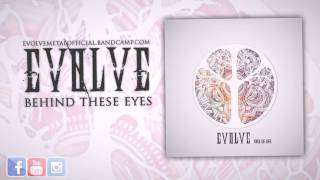 Evolve - Behind these Eyes