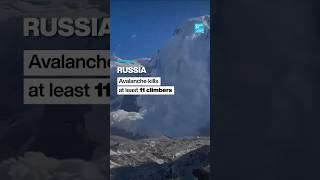 Avalanche kills at least 11 climbers on Russian mountain in North Caucasus