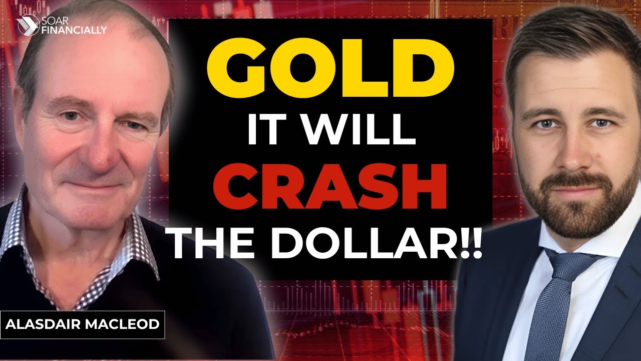 GOLD: Explosive Growth Amid Dollar Implosion | Alasdair Macleod