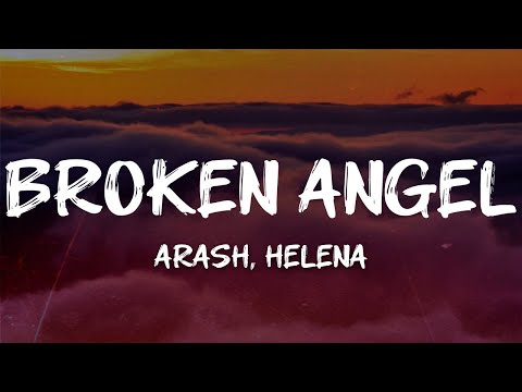 Arash - Broken Angel (feat. Helena) (Lyrics)