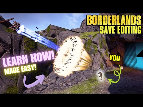 BORDERLANDS SAVE EDITING GUIDE FOR DUMMIES! (Borderlands 1/2/TPS/3)