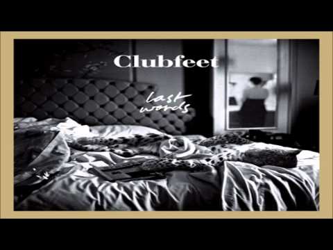 ‎Clubfeet - Last Words (The C90s Remix)