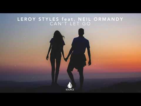 Leroy Styles ft. Neil Ormandy - Can't Let Go (Extended Mix)
