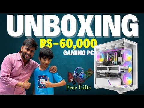 Gaming Pc Gifted by Dad Unboxing and Setup Rs-60,000 | Gaming Pc Wala | Best Pc Shop in Nehru Place