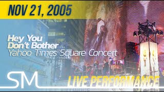 Shakira | 2005 | Hey You, Don't Bother Live at Times Square Yahoo Surprise Concert