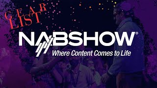 NAB SHOW 2025 GEAR LIST!