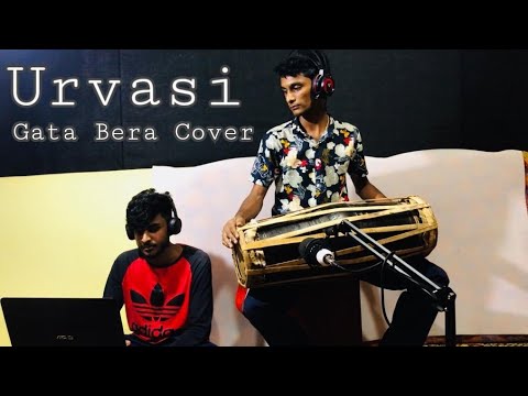 Urvasi - Carnatic Mix - Gata Bera Cover