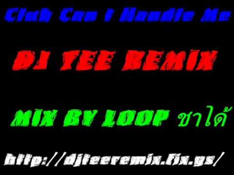 Club Can t Handle Me DJ TEE REMIX