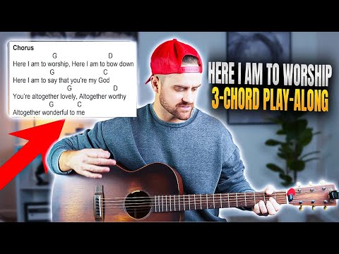 Here I Am To Worship || 3-Chord Play-Along with Chords, Lyrics, and Strumming!