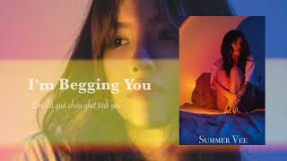 Summer Vee - IMBEGGINGYOU | Prod. by Sony Tran