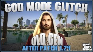 GTA 5 Online: *OLD GEN* God Mode Glitch! | (After Patch 1.24)