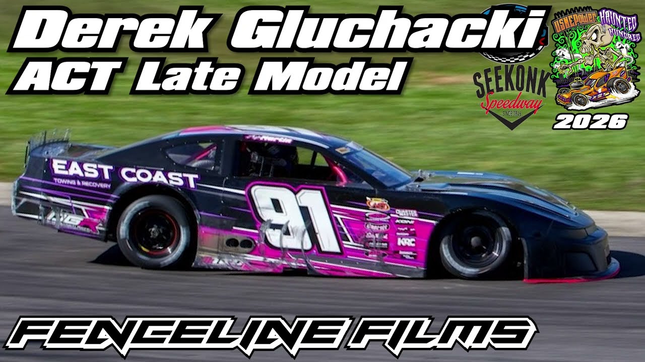 Derek Gluchacki ACT Late Model USNE Power Haunted Hundred XL Seekonk Speedway 2026