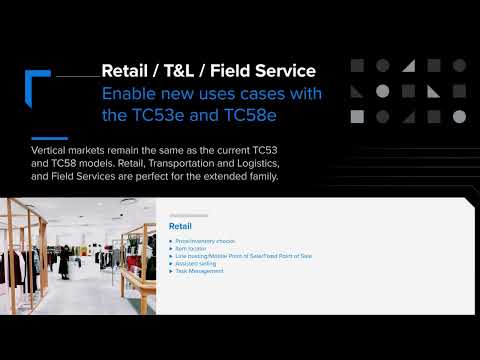 Zebra TC53e, TC58e, and TC53e-RFID Product Insights Zebra TC53e, T...