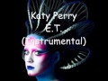Katy Perry - E.T. (Instrumental) 