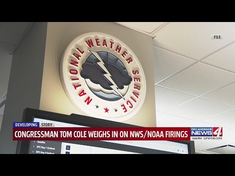 Congressman Tom Cole weighs in on NWS/NOAA firings