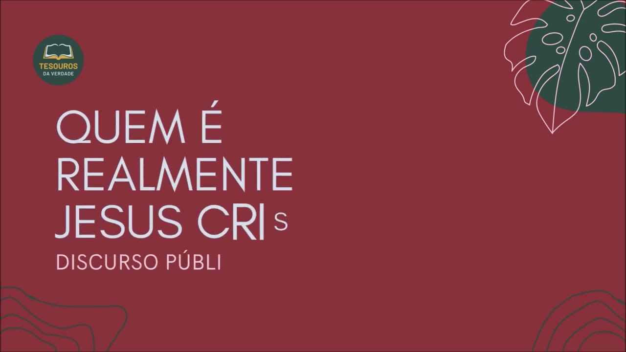 Discurso: Quem é realmente Jesus Cristo?