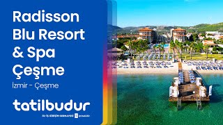 Radisson Blu Resort & Spa Çeşme - TatilBudur