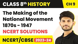 Ncert Solutions - The Making of the National Movement 1870s - 1947 | Class 8 History