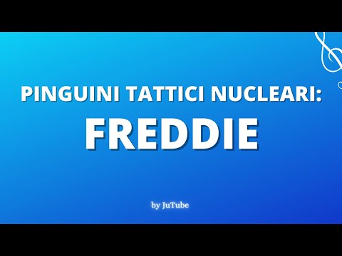 Freddie - Pinguini Tattici Nucleari