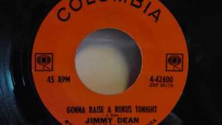 Jimmy Dean - Gonna Raise A Rukus Tonight