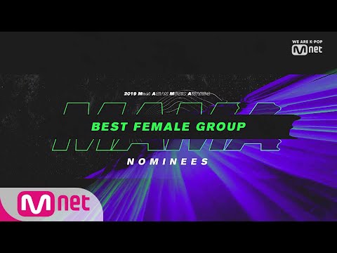 [2019 MAMA] Best Female Group Nominees