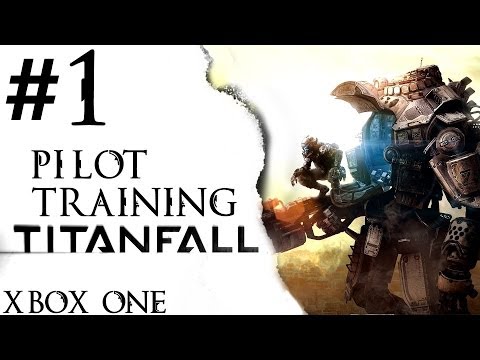 Titanfall Beta - Part 1 - Pilot Training - Xbox One (Centerstrain01) | CenterStrain01