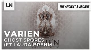 Varien - Ghost Spores (ft Laura Brehm)