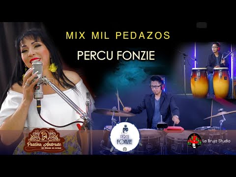 MIX MIL PEDAZOS PERCU FONZIE FT PAULINA ANDRADE (2022)