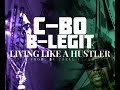 C Bo X B Legit Living Like A Hustler C Mix Prod By Trell Fargo