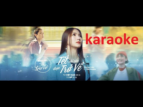 [Karaoke beat gốc ] ĐI ĐỂ TRỞ VỀ 5 | TẾT CHỈ CẦN ĐƯỢC TRỞ VỀ - PHẦN 2 | HƯƠNG TRÀM