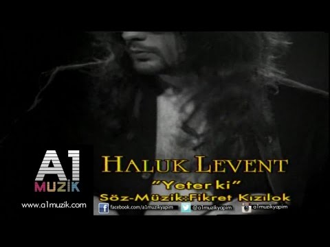 Yeter Ki Sen Sev Beni - Haluk Levent