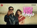 Vibe Hanyo MadhesiBeats X Vyoma Official Music Video