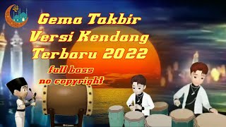 Download lagu Gema Takbir Terbaru //Versi Kendang 2022 //No Copyright mp3