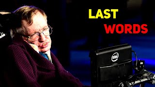 Stephen Hawking's Shocking Last Words