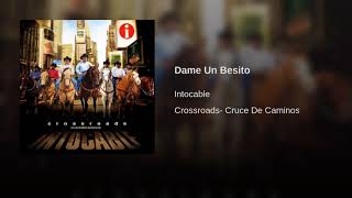 Intocable - Dame Un Besito