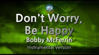 Bobby McFerrin-Don&#39;t Worry, Be Happy (MR) (Karaoke Version) [ZZang KARAOKE]