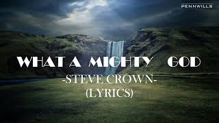 STEVE CROWN - WHAT A MIGHTY GOD  (feat Nathaniel B