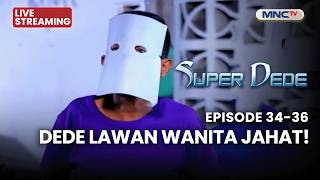 Download lagu 🔴 DEDE LAWAN WANITA JAHAT! | LIVE SUPER DEDE | 13 APRIL 2026 mp3