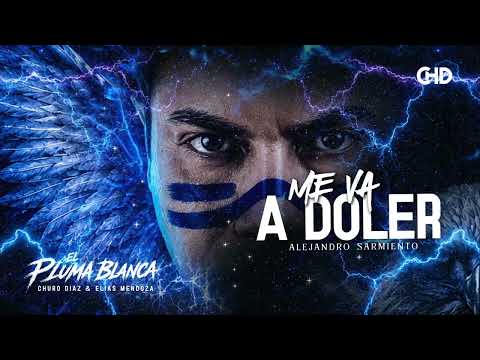 Me Va A Doler (part. Elías Mendoza) - El Churo…