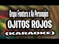 Grupo Frontera x Ke Personajes - Ojitos Rojos (KARAOKE - INSTRUMENTAL)