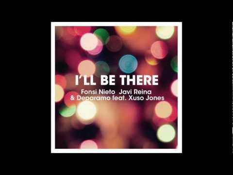 I'll Be There - Fonsi Nieto, Javi Reina & Deparamo ft. Xuso Jones (subtitulado en español)