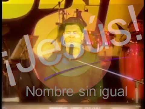 Jesús nombre sin igual Juan Carlos Alvarado