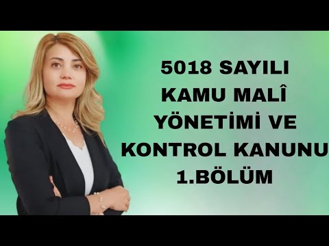 5018 SAYILI KAMU MALÎ YÖNETİMİ VE KONTROL KANUNU