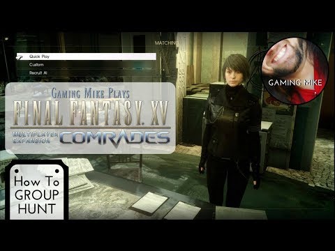 How to Play with Friends - Create and Join Groups in Final Fantasy XV Comrades
