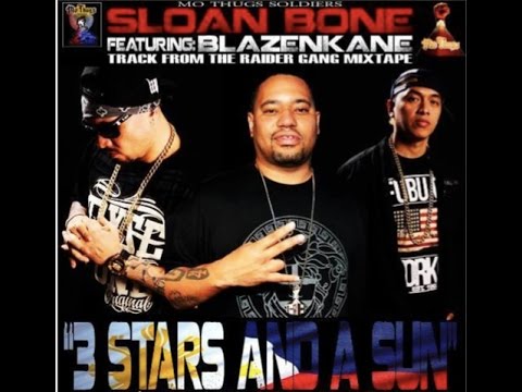 3 Stars And A Sun By: Big Sloan feat. Blaze N Kane