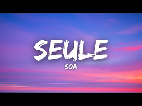 SOA - Seule (Lyrics / Paroles) (Eurovision France 2022 Qualifications)